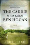 The Caddie Who Knew Ben Hogan synopsis, comments