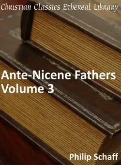 ante-nicene fathers, volume 3 book cover image