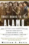 Three Roads to the Alamo synopsis, comments