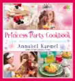 Princess Party Cookbook synopsis, comments