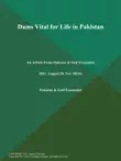 Dams Vital for Life in Pakistan synopsis, comments