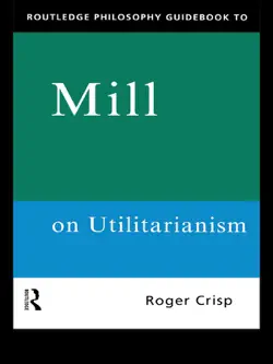 routledge philosophy guidebook to mill on utilitarianism book cover image