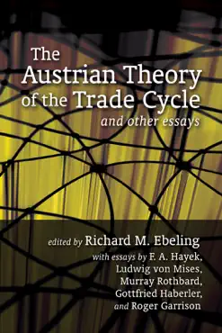 the austrian theory of the trade cycle and other essays book cover image