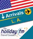 The Holiday FM Guide to Los Angeles synopsis, comments