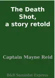 The Death Shot, a story retold synopsis, comments