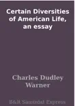Certain Diversities of American Life, an essay synopsis, comments