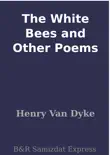 The White Bees and Other Poems synopsis, comments
