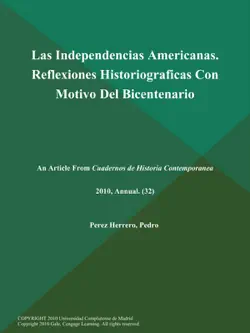 las independencias americanas. reflexiones historiograficas con motivo del bicentenario book cover image