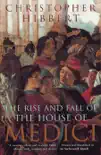 The Rise and Fall of the House of Medici sinopsis y comentarios