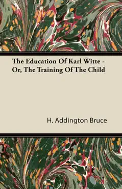 the education of karl witte - or, the training of the child book cover image