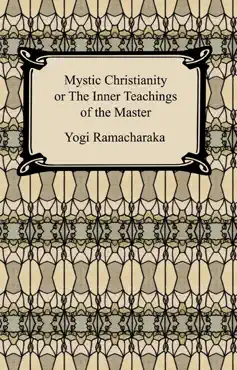 mystic christianity, or the inner teachings of the master book cover image