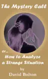 The Mystery Call or How to Analyze a Strange Situation synopsis, comments