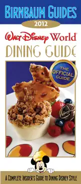 birnbaum's walt disney world dining guide 2012 book cover image