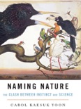 Naming Nature: The Clash Between Instinct and Science book summary, reviews and download
