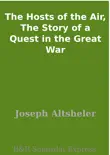 The Hosts of the Air, The Story of a Quest in the Great War sinopsis y comentarios