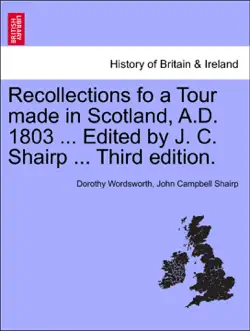 recollections fo a tour made in scotland, a.d. 1803 ... edited by j. c. shairp ... third edition. book cover image
