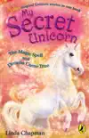 My Secret Unicorn: The Magic Spell and Dreams Come True sinopsis y comentarios