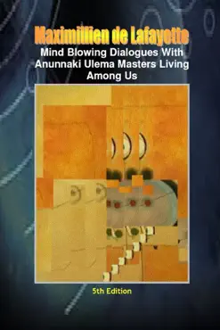mind blowing dialogues with anunnaki ulema masters living among us book cover image