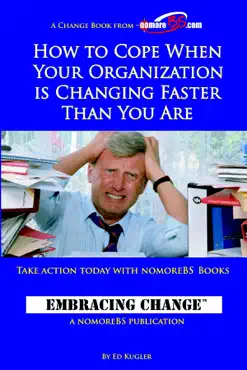 how to cope when your organization is changing faster than you are book cover image