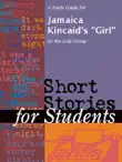 A Study Guide for Jamaica Kincaid's "Girl" sinopsis y comentarios