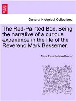 the red-painted box. being the narrative of a curious experience in the life of the reverend mark bessemer. book cover image