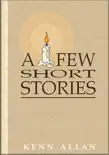 A Few Short Stories synopsis, comments
