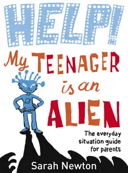 help! my teenager is an alien imagen de la portada del libro