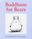 Buddhism For Bears synopsis, comments
