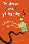 Dr. Seuss and Philosophy synopsis, comments