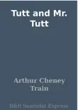 Tutt and Mr. Tutt synopsis, comments
