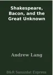 Shakespeare, Bacon, and the Great Unknown sinopsis y comentarios