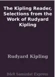 The Kipling Reader, Selections from the Work of Rudyard Kipling sinopsis y comentarios