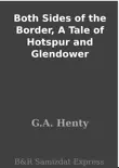 Both Sides of the Border, A Tale of Hotspur and Glendower synopsis, comments