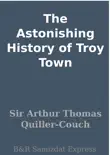 The Astonishing History of Troy Town synopsis, comments