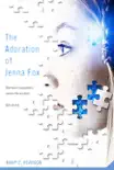 The Adoration of Jenna Fox synopsis, comments