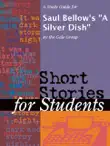 A Study Guide for Saul Bellow's "A Silver Dish" sinopsis y comentarios