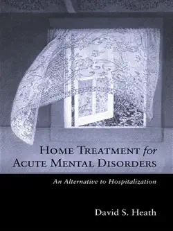 home treatment for acute mental disorders book cover image