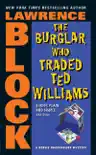 The Burglar Who Traded Ted Williams synopsis, comments