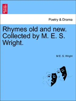 rhymes old and new. collected by m. e. s. wright. book cover image