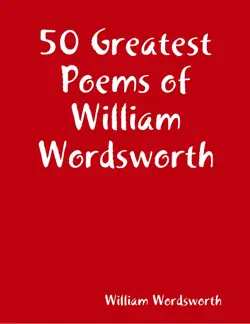 50 greatest poems of william wordsworth book cover image