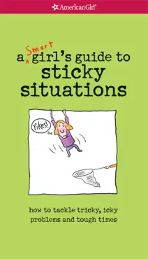a smart girl's guide to sticky situations book cover image
