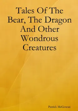tales of the bear, the dragon and other wondrous creatures book cover image