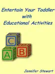 Entertain Your Toddlers with Educational Activities synopsis, comments
