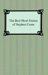 The Best Short Stories of Stephen Crane synopsis, comments