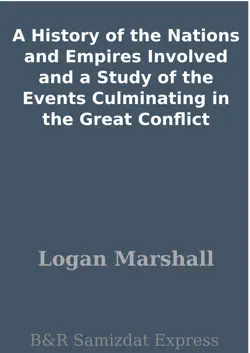a history of the nations and empires involved and a study of the events culminating in the great conflict book cover image