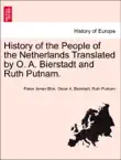 History of the People of the Netherlands Translated by O. A. Bierstadt and Ruth Putnam. Part III synopsis, comments