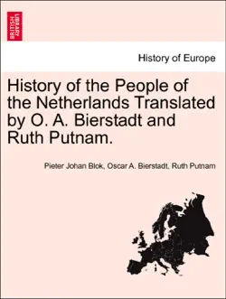 history of the people of the netherlands translated by o. a. bierstadt and ruth putnam. part iii book cover image