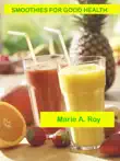 Smoothies for Good Health synopsis, comments