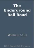 The Underground Rail Road synopsis, comments