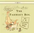 The Farmers Boy - Illustrated by Randolph Caldecott synopsis, comments